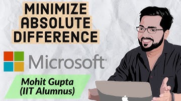 Minimize Absolute Difference || Microsoft Coding interview Problem || C++