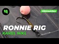 Ronnie rig -  přednáška Karla Nikla