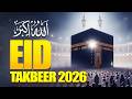 Best Takbeer For Eid Ul Fitr 2026 LISTEN NOW Beautiful Allahu Akbar Recitation Takbeer Best Takbeer For Eid Ul Fitr 2026 LISTEN NOW Beautiful Allahu Akbar Recitation Takbeer