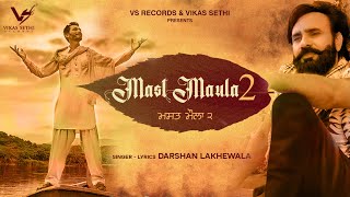 MAST MAULA 2 : Darshan Lakhewala | New Punjabi  Song | VS Records