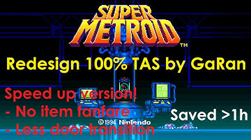 [Speed up TAS] Super Metroid Redesign 100% in 02:03:44 (IGT: 1:05:05.80)