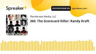 260. The Scorecard Killer: Randy Kraft