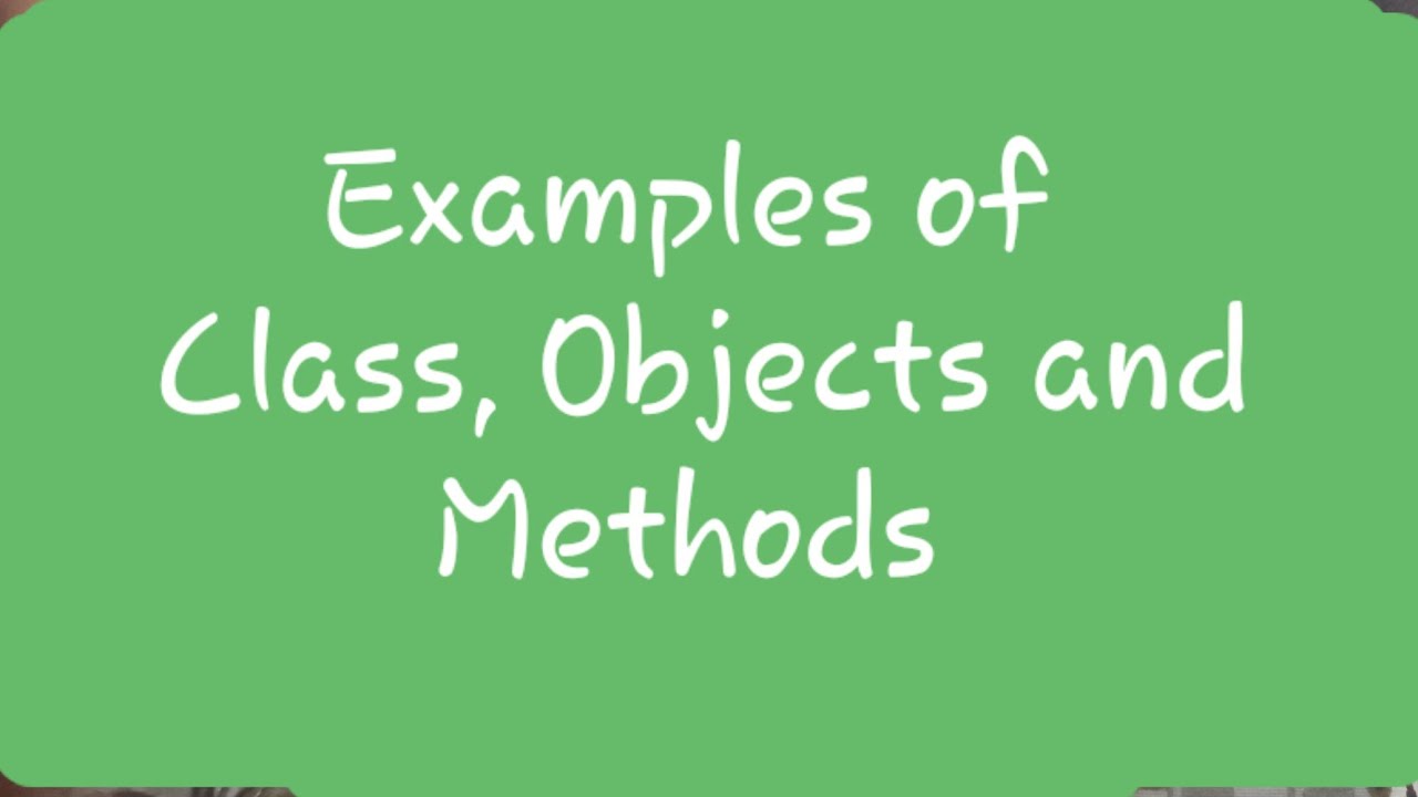 #21 Examples of Class, Object and Methods (Part - 2) Lecture #3 - YouTube