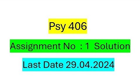 Psy406 Assignment No.1 Solution Spring 2024 / Correct Solution / Psy406 Assignment Solution 2024