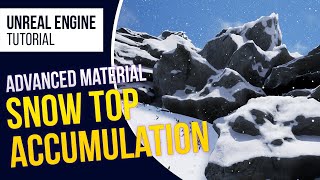 UE4 Snow Top Accumulation Effect Material l Unreal Engine 4.26 (Tutorial)