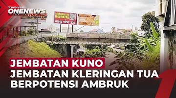 Jembatan Era Belanda di Yogyakarta Mulai Rapuh, Terancam Runtuh Kapan Saja | OneNews Update