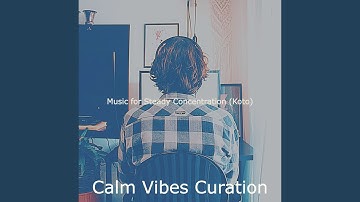 Scintillating Koto and Strings - Vibe for Self Care