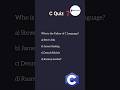 C Quiz #2: Who is the Father of C Language? | C Programming Quiz for Beginners
