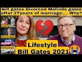 Bill Gates Divorce Melinda gates after 27years of marriage(today)Bill Gates biography(lifestyle2021)