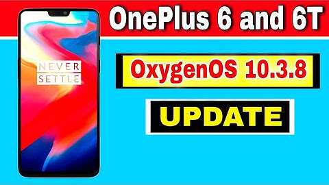 OnePlus 6 and 6T gets OxygenOS 10.3.8 Update