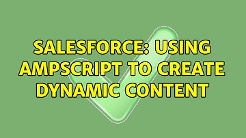 Salesforce: Using AMPScript to create dynamic content