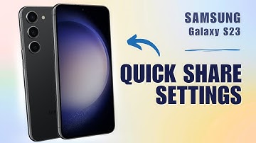 How to Turn Off/On Quick Share on Samsung S23