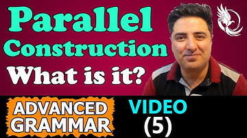 VIDEO (5)- Parallel Construction (Advanced Grammar)
