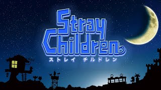 ぼくがやらねば誰がや…いや世界中やって2【ストレイチルドレン】