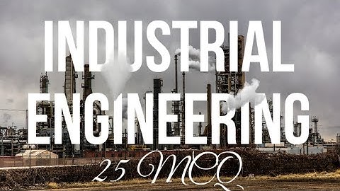 Industrial Engineering RS kurmi 25 MCQ part 2