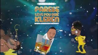 PARESE LEVE POU BWÈ KLEREN - BMIXX & AFRIKEN AN FEAT MECHANST