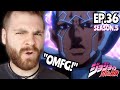 UNSTOPPABLE MONSTER!!! | JOJO'S BIZARRE ADVENTURE *PART 6* EPISODE 36 | (S5 EP:36) REACTION!