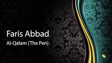 Faris abbad   Surah Al Qalam The Pen فارس عباد   سورة القلم