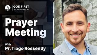 God First: Your Daily Prayer Meeting #1338