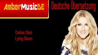 Celine Dion - Lying Down (Deutsche Übersetzung)