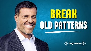 Break Old Patterns and Reinvent Yourself NOW! | Tony Robbins motivational speech