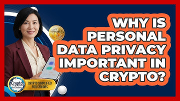 Why Is Personal Data Privacy Important In Crypto? - Crypto Simplified for Seniors