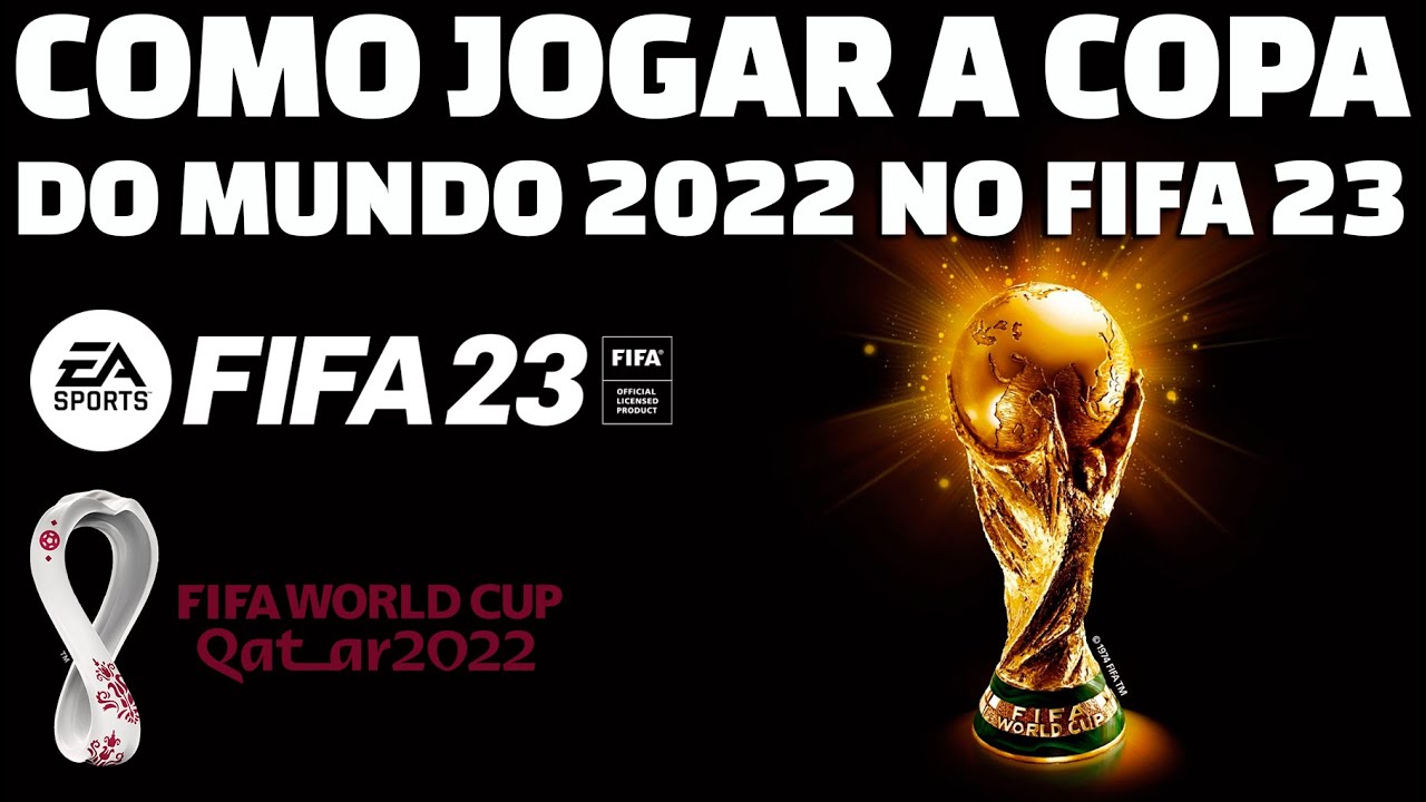 Como jogar a Copa do Mundo 2022 no FIFA 23