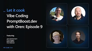 🔴 VS Code Live - Let it Cook - Episode 9: Vibe Coding PromptBoost.dev with Oren