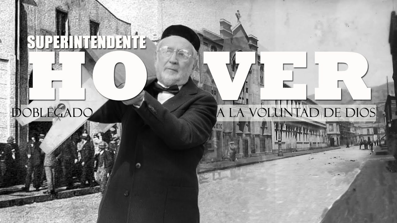 Semblanza Superintendente Hoover/ Doblegado a la voluntad de Dios