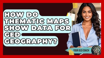 How Do Thematic Maps Show Data For GED Geography? - Your GED Coach