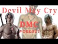 Dante workout dmc devil may cry build a body like dante