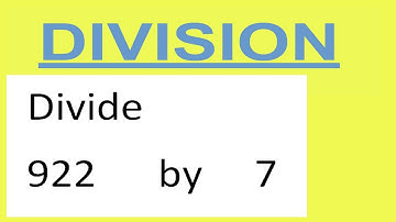 Divide     922      by     7