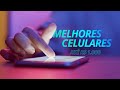 Os MELHORES celulares (até R$ 1.000 de preço) para comprar neste momento