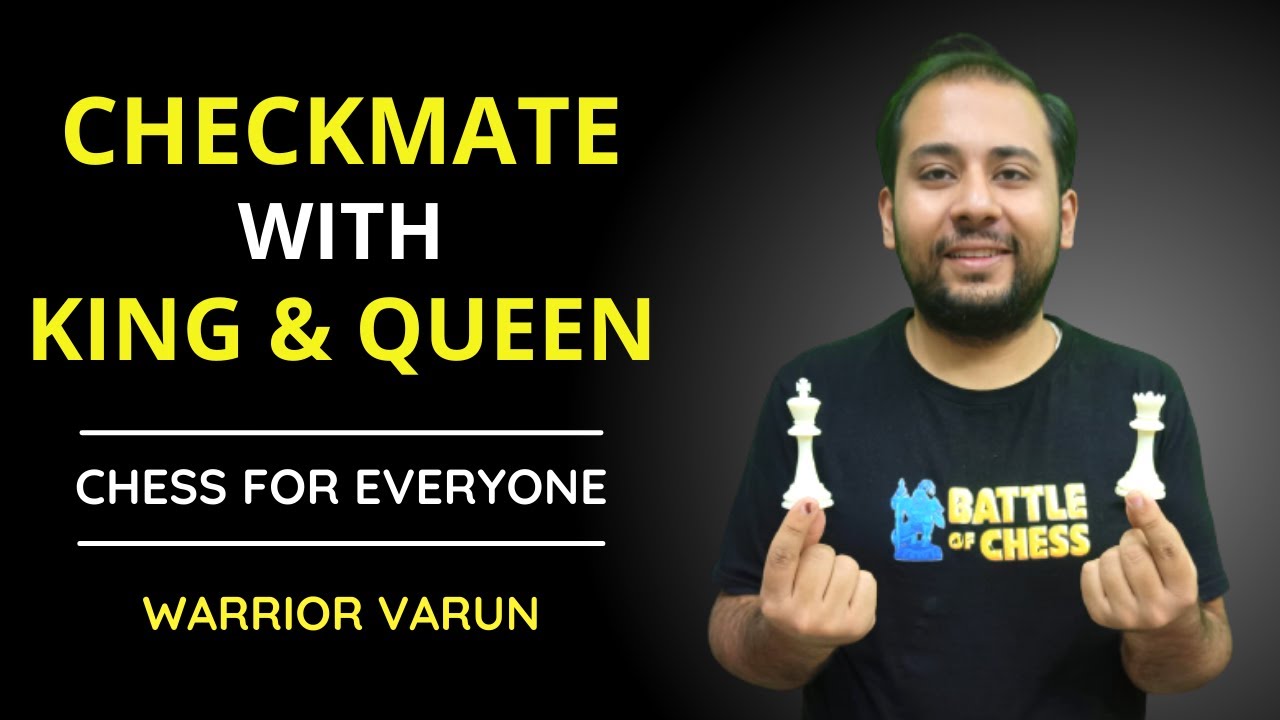 How to Checkmate with King and Queen | Queen King Checkmate | Chess for ...
