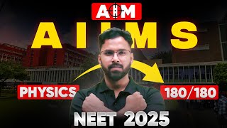 NEET 2025: How to Score 180/180 in Physics for AIIMS Delhi | AIIMS Delhi | Anupam Upadhyay