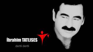 🔵İbrahim TATLISES    Dertli Dertli