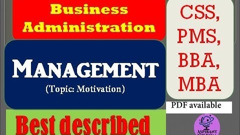 Business Administration CSS, PMS, BBA, MBA ||Management|| Motivation