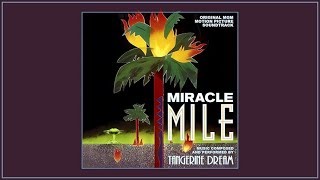 Tangerine Dream - Miracle Mile (Original Motion Picture Soundtrack)