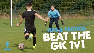 Goal Scoring Tips - Beat GK 1 v 1 - Real Game Tips \& Tactics