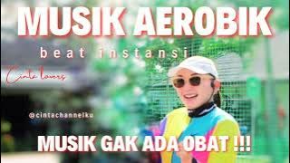 MUSIK SENAM AEROBIK 'YAYAYA' | BEAT INSTANSI | MUSIK GAK ADA OBAT | CINTALOVERS | @cintachannelku