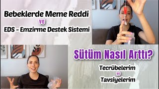 Bebeklerde Meme Reddi ve EDS Emzirme Destek Sistemi | Sütüm Nasıl Arttı | Tecrübelerim Tavsiyelerim