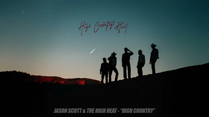 Jason Scott & The High Heat - High Country (Official Audio)