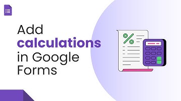 How to add calculations in Google Forms