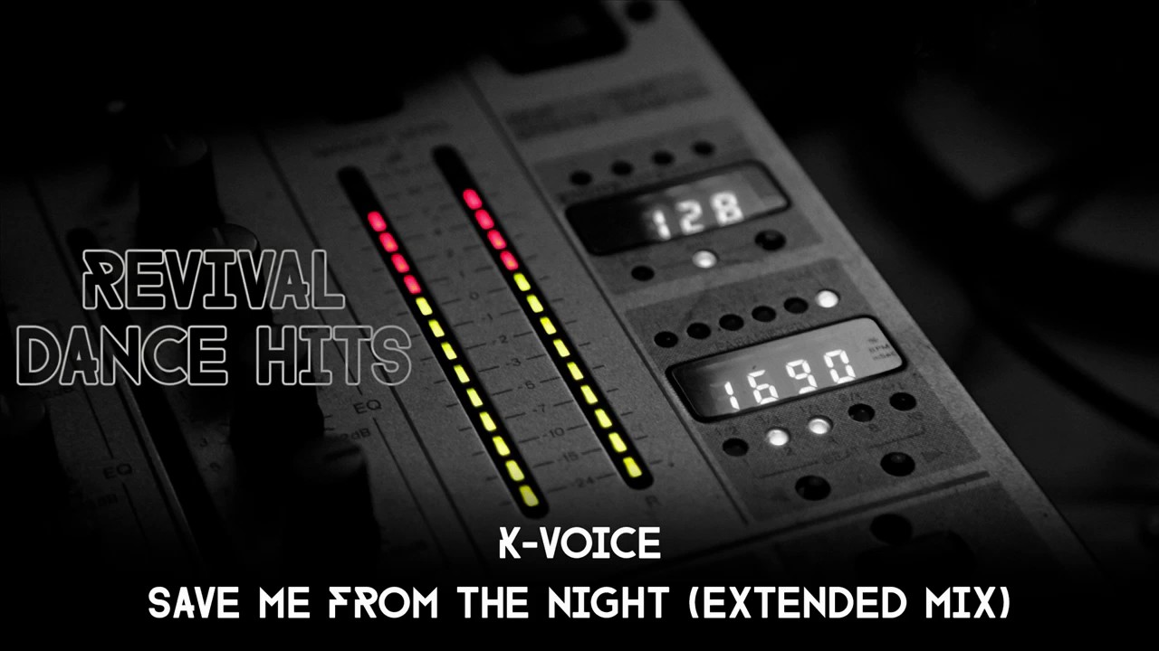 K-Voice - Save Me From The Night (Extended Mix) [HQ]