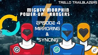 Mirroring and Syncing Cards in Trello MMPR Ep 4