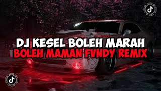 DJ KESEL BOLEH MARAH BOLEH || JANGAN LUPA BAHAGIA JEDAG JEDUG MENGKANE VIRAL TIKTOK BY MAMAN FVNDY