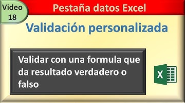 18 datos excel: VALIDACIÓN PERSONALIZADA (validar con formula)