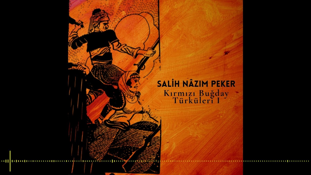 Salih Nâzım Peker  - Mendilimin Yeşili (Kırmızı Buğday Türküleri I) (2025)