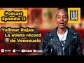 EPISODIO 13 La atleta récord de Venezuela. La historia de Yulimar Rojas