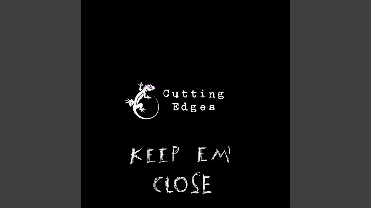 Keep Em' Close auf YouTube ansehen Keep Em' Close auf YouTube ansehen
